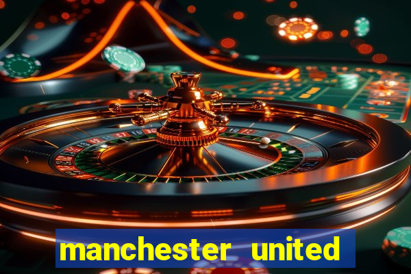 manchester united ao vivo hd